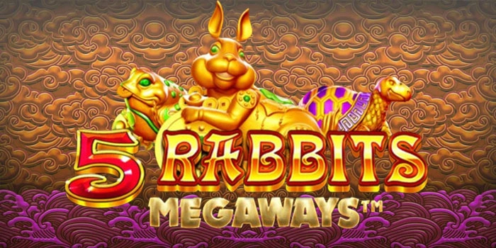 Pola Spin Penghasil Cuan Di Slot 5 Rabbits Megaways