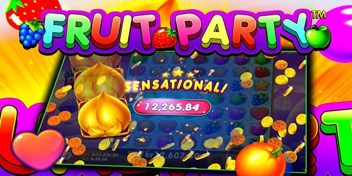 Cara Mudah Menang Konsisten di Slot Fruit Party