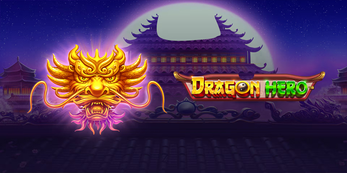 Cara Gacor Bermain Slot Dragon Hero Tanpa Banyak Modal